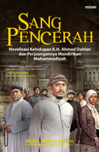 Sang Pencerah Novelisasi Kehidupan